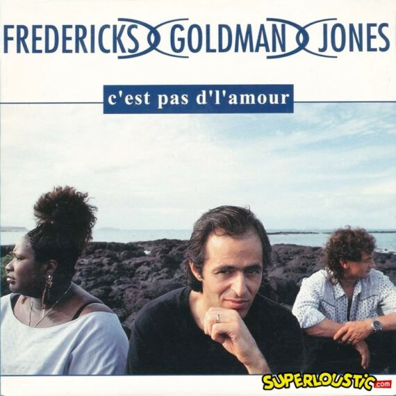 C'est pas d'l'amour - Fredericks, Goldman, Jones