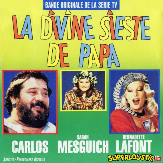 La divine sieste de papa  - Carlos, Sarah Mesguich, Bernadette Lafont
