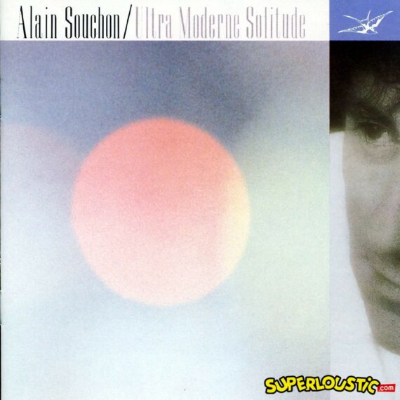 Ultra moderne solitude - Alain Souchon