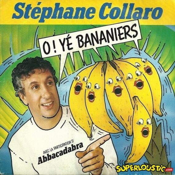 O! Yé bananiers - Stéphane Collaro