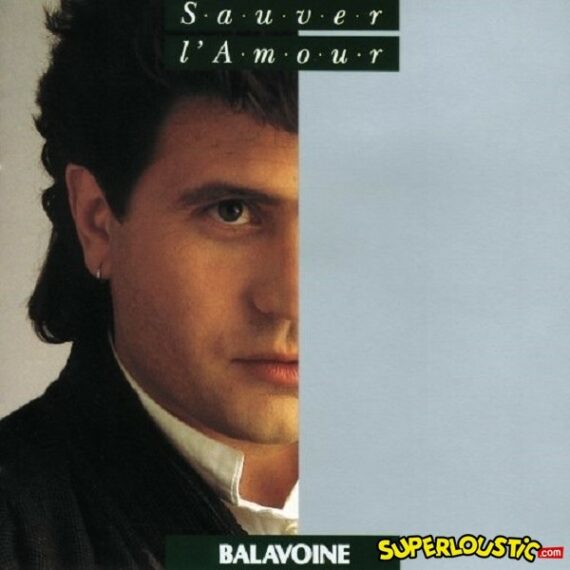 Sauver l'amour - Daniel Balavoine