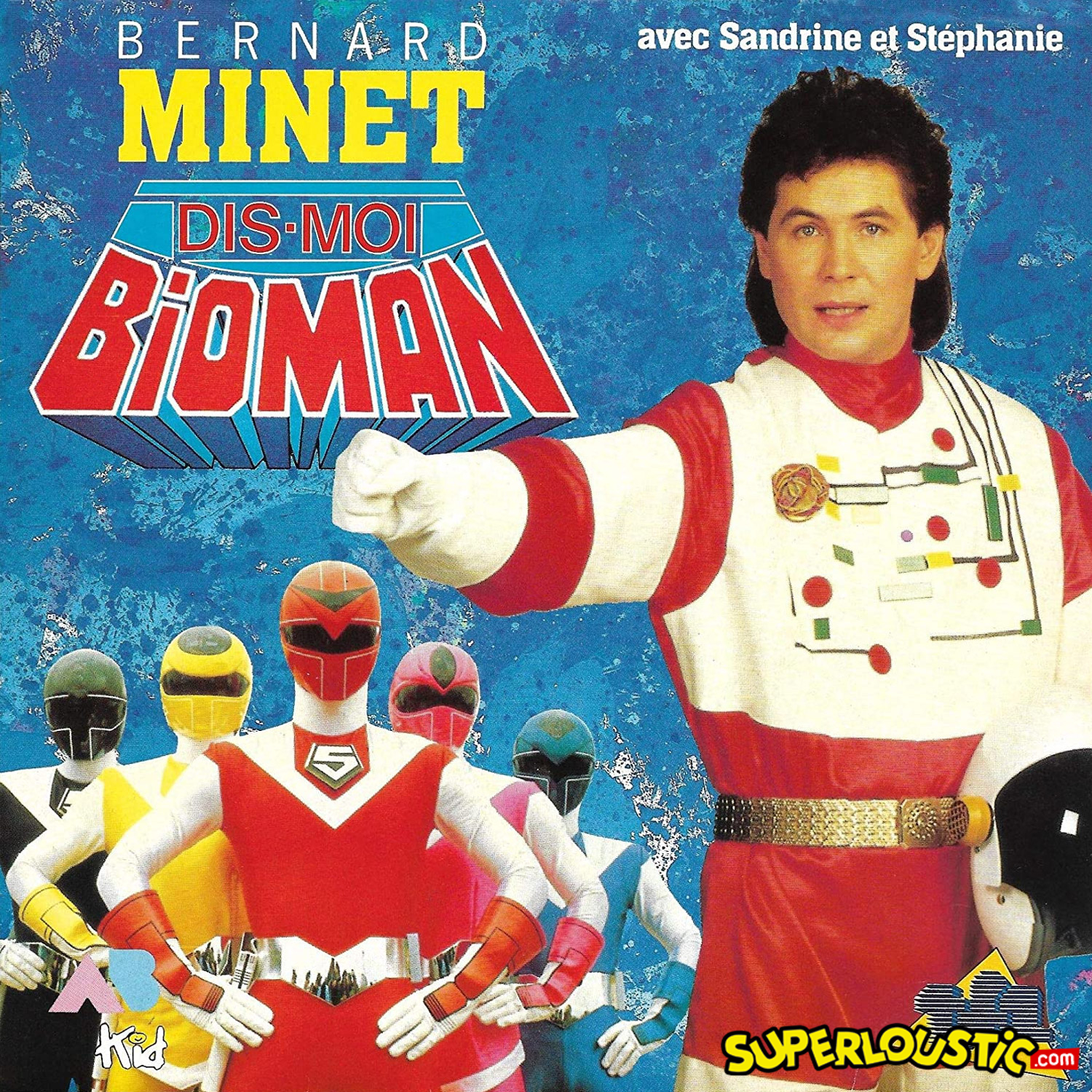 Bernard Minet – Dis-Moi Bioman (avec Sandrine et Stéphanie)