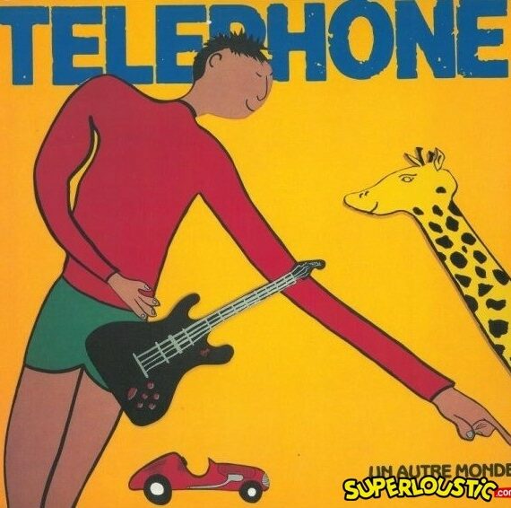 Un Autre Monde - Téléphone
