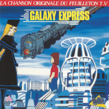 Galaxy Express - Générique feuilleton TV