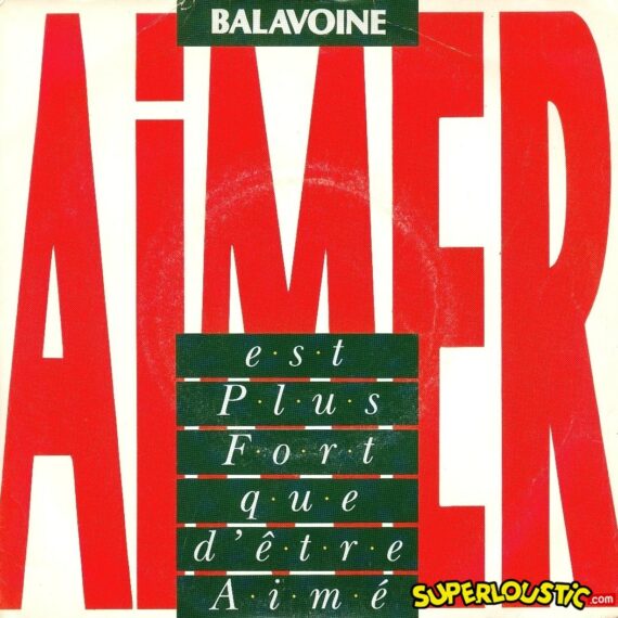 Aimer est plus fort que d'être aimé - Daniel Balavoine