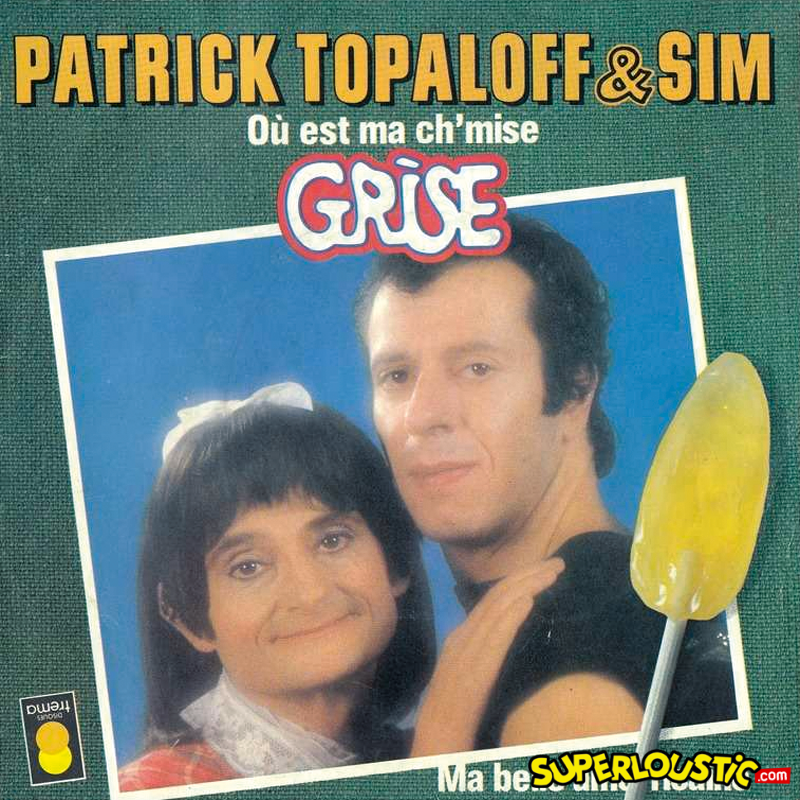 Patrick Topaloff et Sim – Où est ma ch&rsquo;mise grise