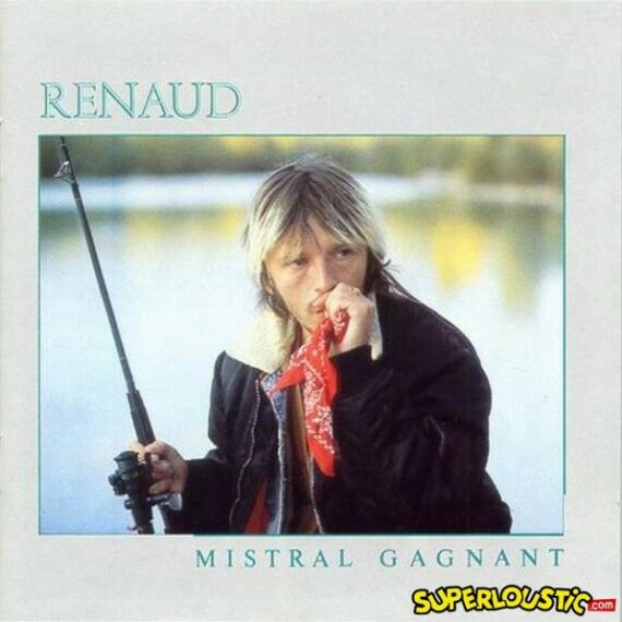 Mistral gagnant - Renaud