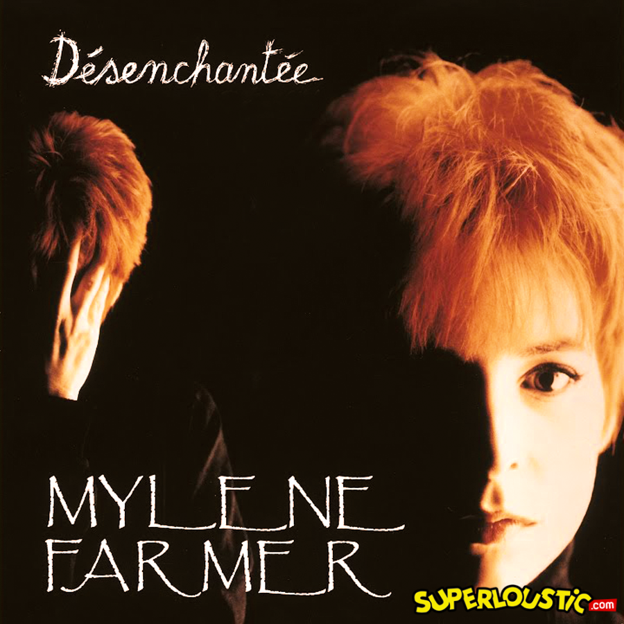 Mylène Farmer – Désenchantée