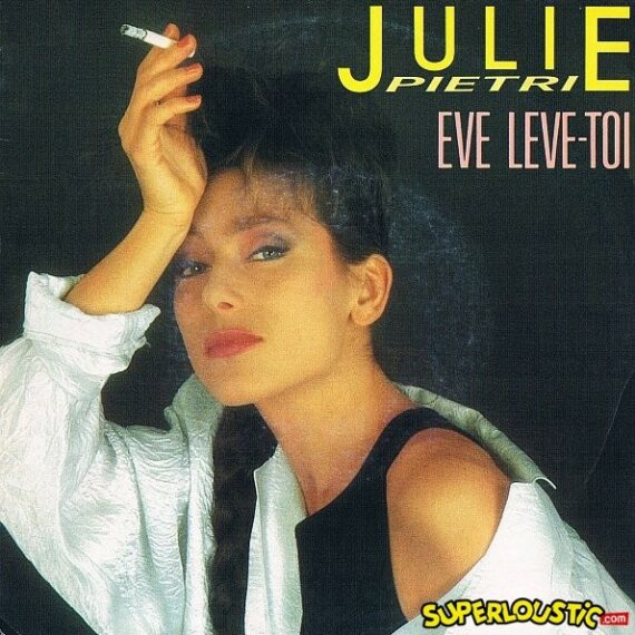 Eve Lève Toi - Julie Pietri