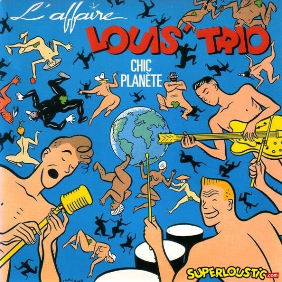 Chic Planète - L'Affaire Louis Trio