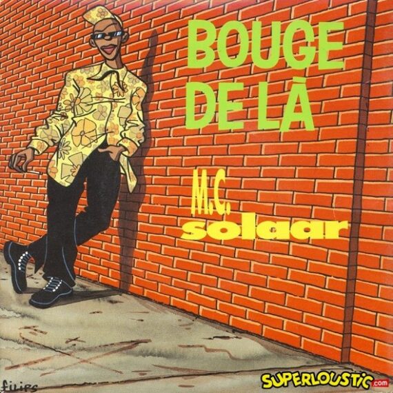 Bouge De Là - MC Solaar