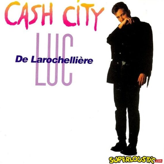 Cash City - Luc De La Rocheliere