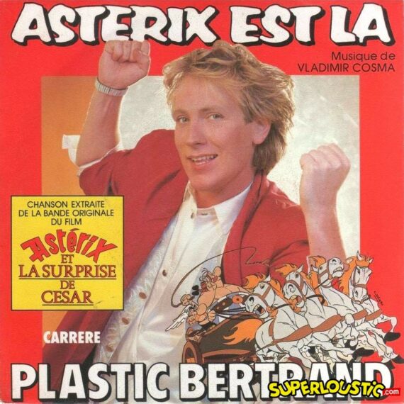 Astérix est là - Plastic Bertrand 