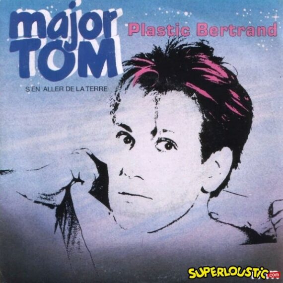 Major Tom - Plastic Bertrand 