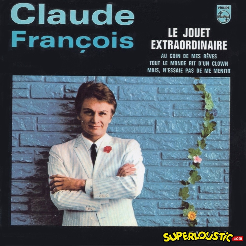 Claude François Le Jouet Extraordinaire Superloustic Com