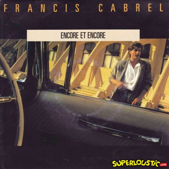 Encore et encore - Francis Cabrel