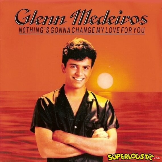 Nothing's gonna change my love for you - Glenn Medeiros 
