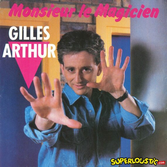 Monsieur le Magicien - Gilles Arthur