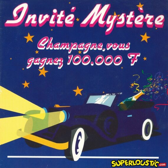 Champagne, vous gagnez 100.000 F - Invité Mystère