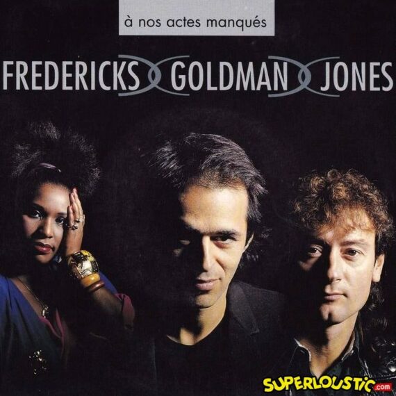 A Nos Actes Manqués - Fredericks, Goldman, Jones