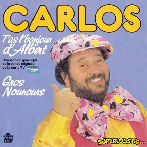 T'as le bonjour d'Albert - Carlos
