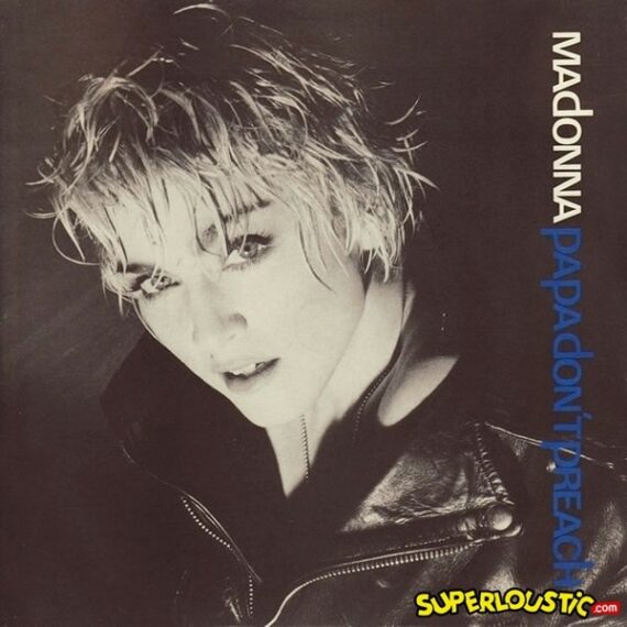 Papa Don't Preach - Madonna