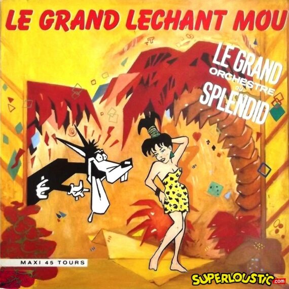 Le grand léchant mou - Le Grand Orchestre du Splendid