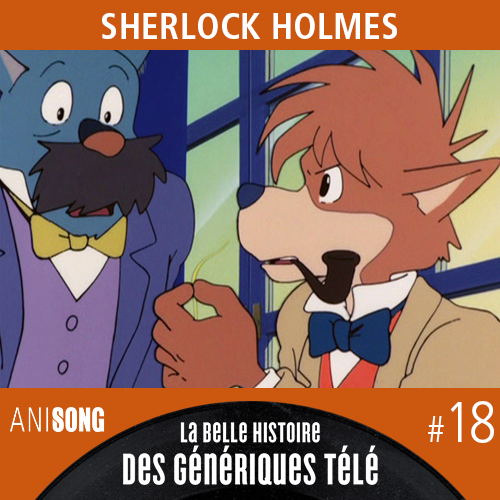 La Belle Histoire des Génériques Télé #18 – Sherlock Holmes