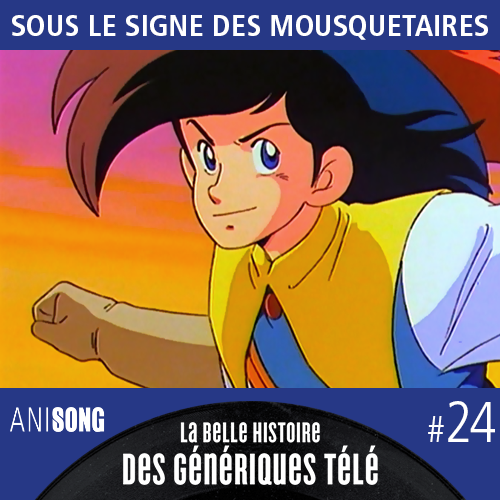La Belle Histoire des Génériques Télé #24 – Sous le signe des mousquetaires