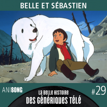 Belle et Sébastien : Génériques de la série animée