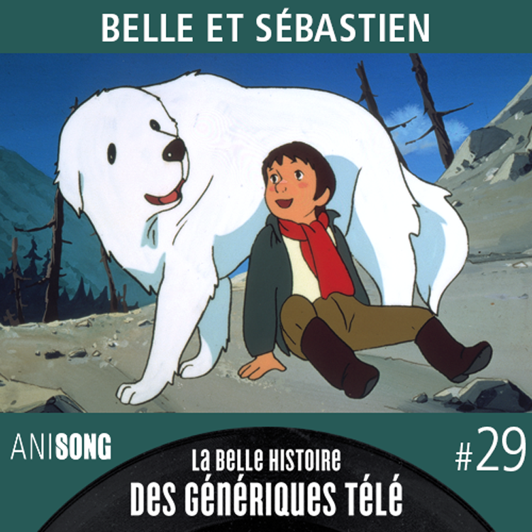 Belle et Sébastien : Génériques de la série animée
