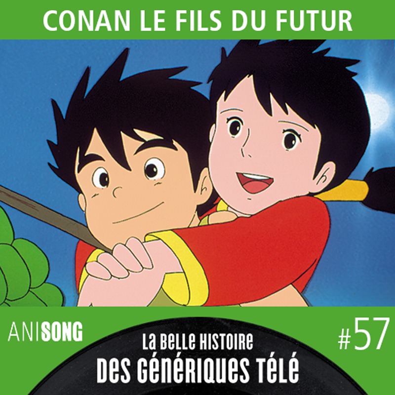 La Belle Histoire des Génériques Télé #57 – Conan le fils du futur