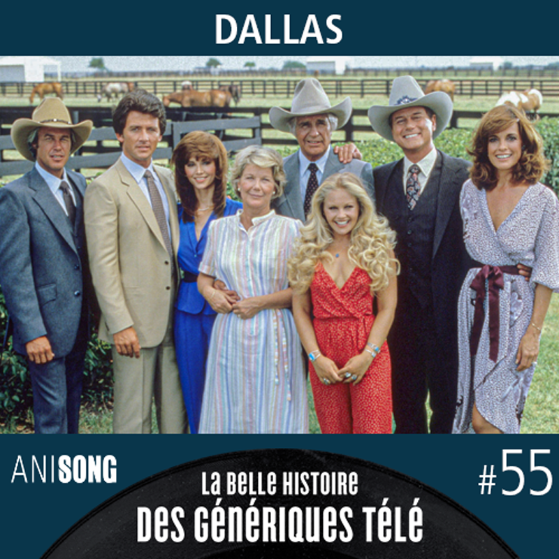 La Belle Histoire des Génériques Télé #55 – Dallas