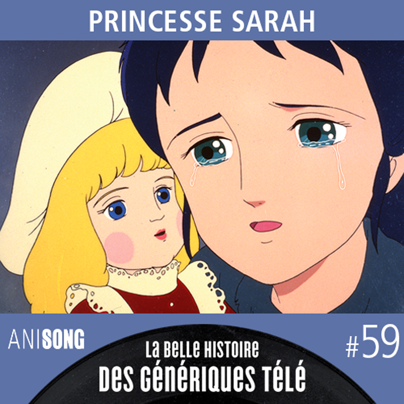 La Belle Histoire des Génériques Télé #59 – Princesse Sarah