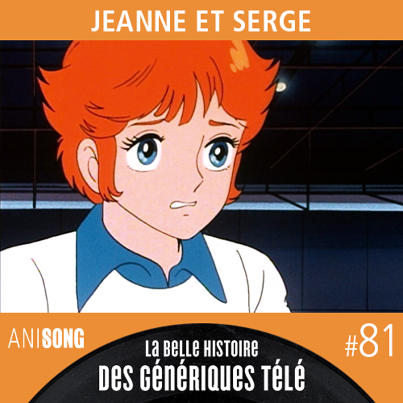 La Belle Histoire des Génériques Télé #81 – Jeanne et Serge