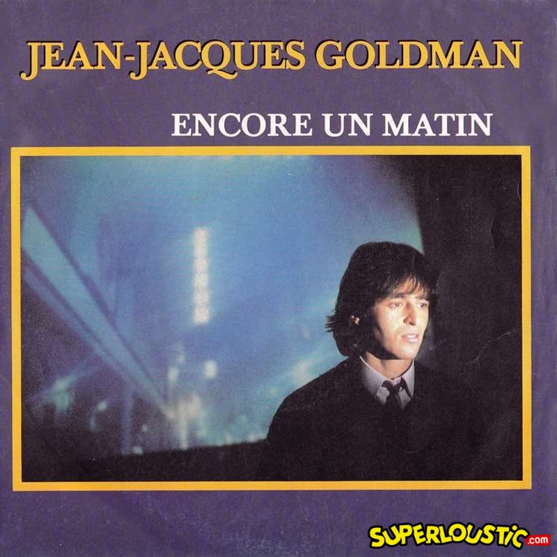 Jean-Jacques Goldman – Encore un matin