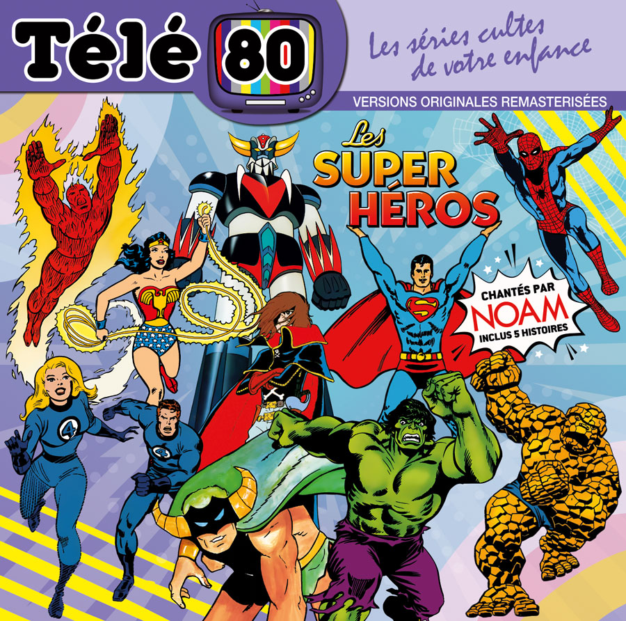 Télé 80 lance les précommandes du CD « Les super  héros »
