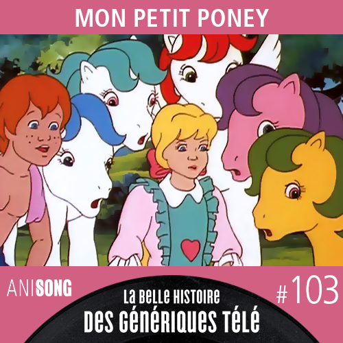 mon petit poney - les génériques