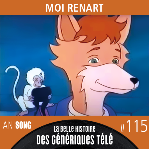 La Belle Histoire des Génériques Télé #115 – Moi Renart