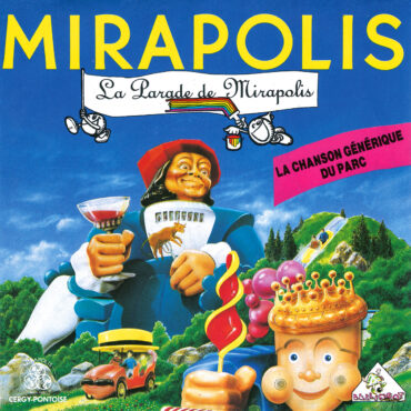 Mirapolis - Chanson de la parade