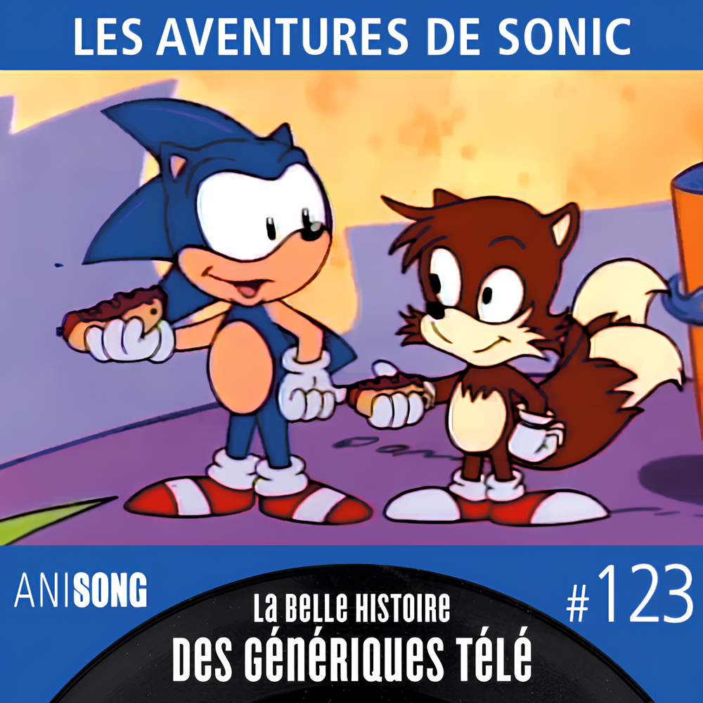 La Belle Histoire des Génériques Télé #123 – Les Aventures de Sonic