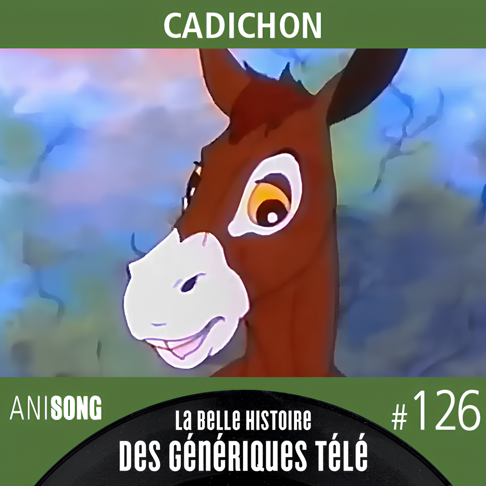 La Belle Histoire des Génériques Télé #126 – Cadichon