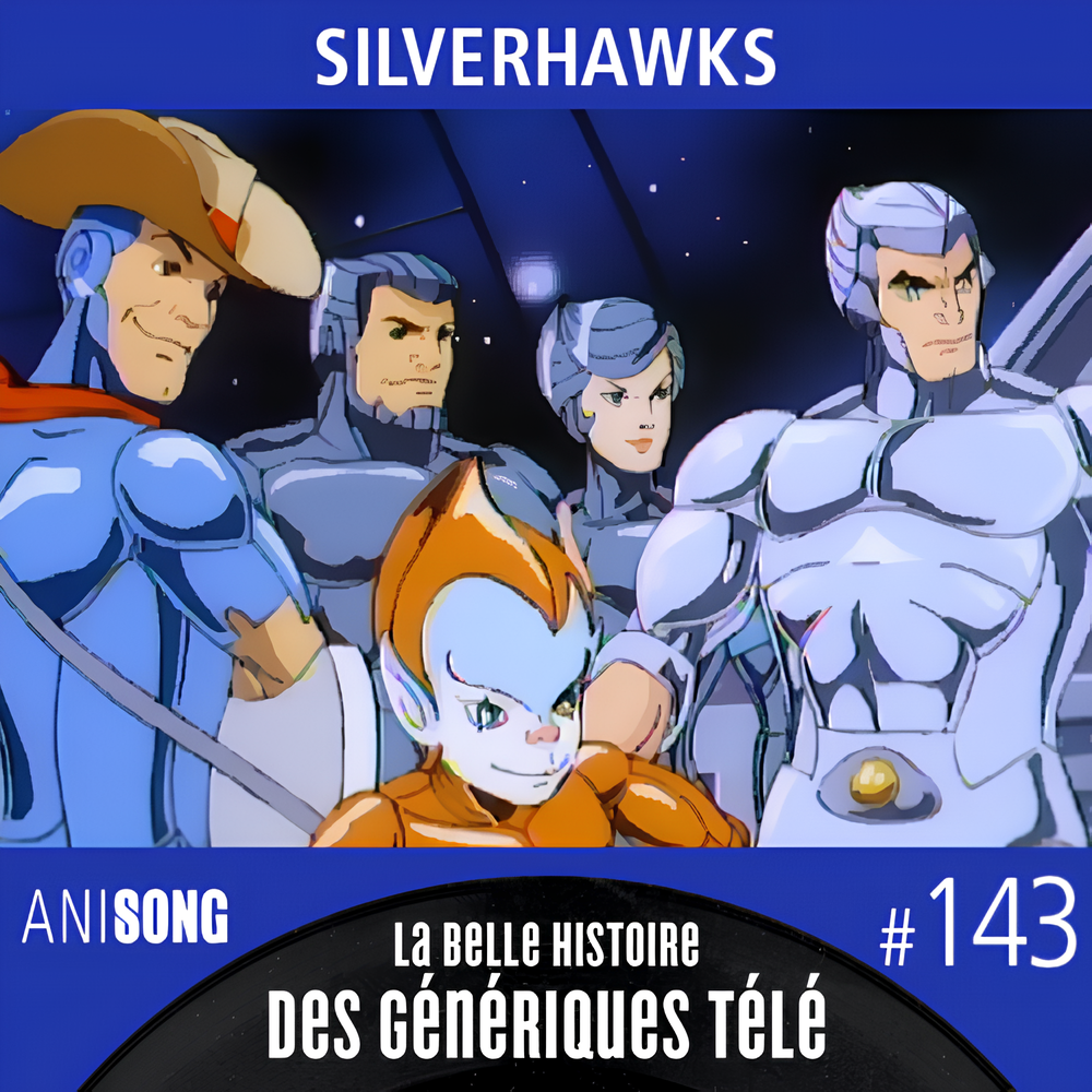 La Belle Histoire des Génériques Télé #143 – SilverHawks
