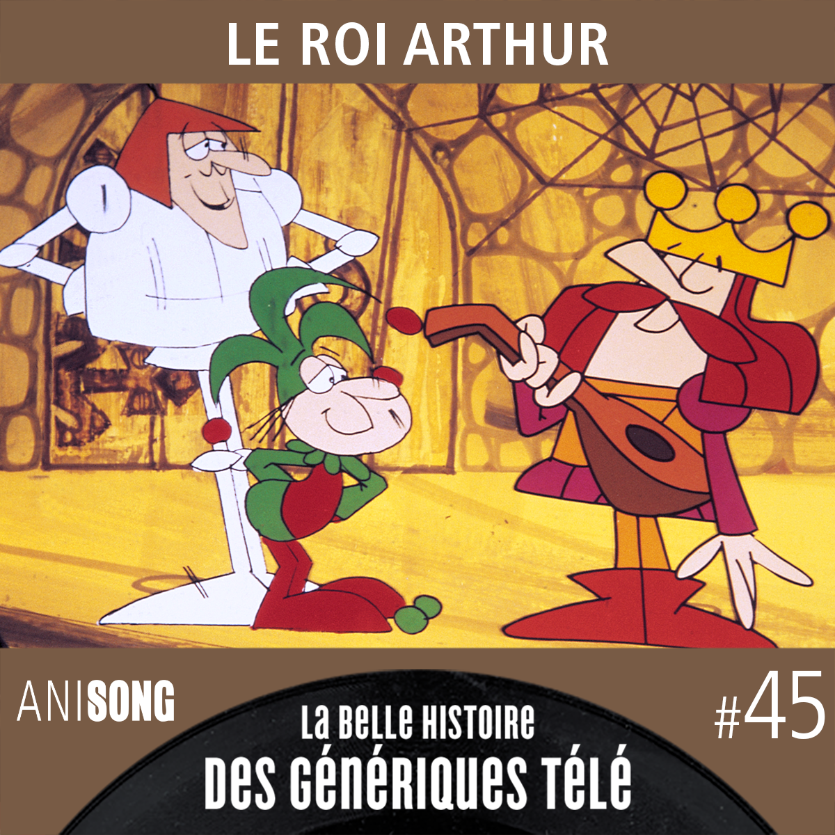 La Belle Histoire des Génériques Télé #45 – Le Roi Arthur [V2]