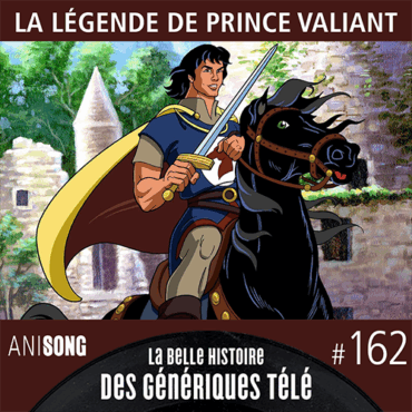 La Belle Histoire des Génériques Télé #162 | La Légende de Prince Valiant