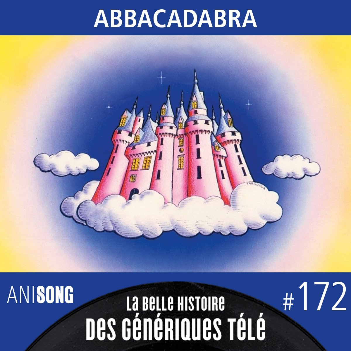 La Belle Histoire des Génériques Télé - Abbacadabra