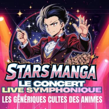 Stars Manga – Le Concert Live Symphonique le 6 février 2026 à Paris