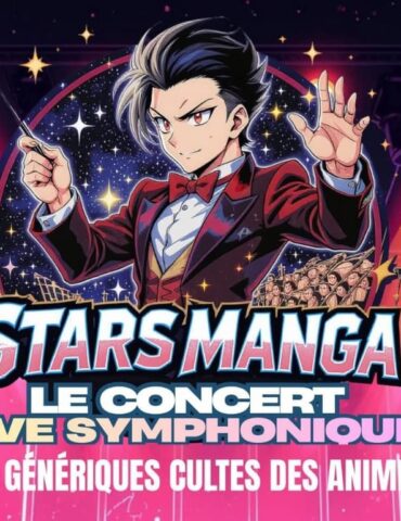 Stars Manga – Le Concert Live Symphonique le 6 février 2026 à Paris