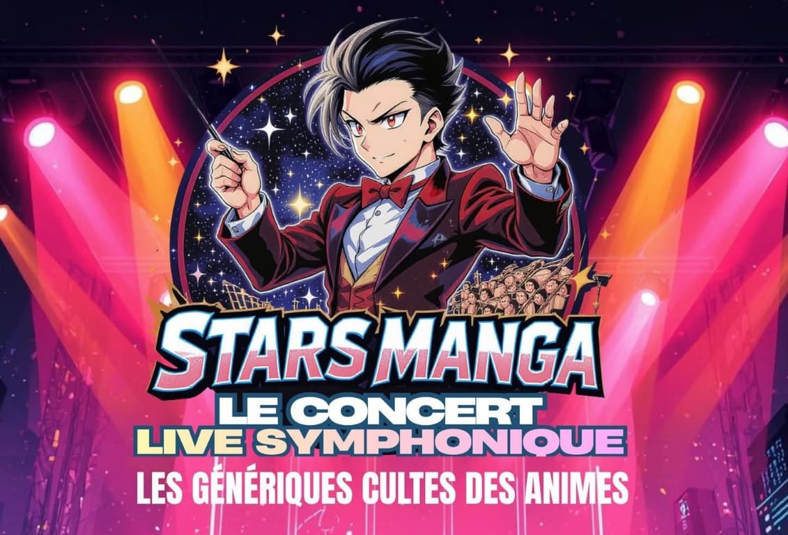 Stars Manga – Le Concert Live Symphonique le 6 février 2026 à Paris