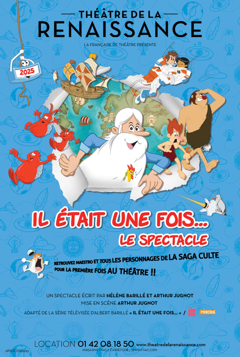 Il était une fois.. le spectacle - Théâtre de la Renaissance
